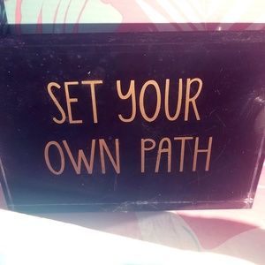 SET YOUR OWN PATH Plaque
